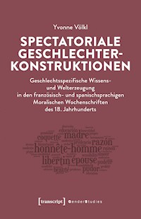 Spectatoriale Geschlechterkonstruktionen - Yvonne Völkl - kostenlos E-Book