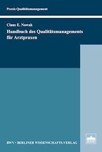 Handbuch des Qualitätsmanagements für Arztpraxen - Klaus Nowak - E-Book