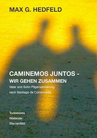Caminemos juntos - Wir gehen zusammen - Max G. Hedfeld - E-Book