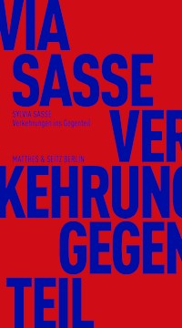 Verkehrungen ins Gegenteil - Sylvia Sasse - E-Book