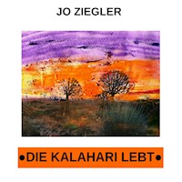 Die Kalahari lebt - Jo Ziegler - E-Book