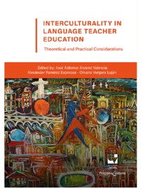 Interculturality in Language Teacher Education: Theoretical and Practical Considerations - Varios Autores - E-Book