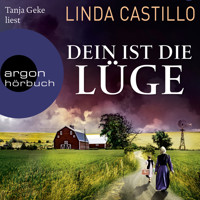 Dein ist die Lüge - Der neue Fall für Kate Burkholder - Kate Burkholder ermittelt, Band 12 (Gekürzt) - Linda Castillo - Hörbuch