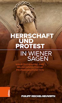 Herrschaft und Protest in Wiener Sagen - Philipp Reichel-Neuwirth - E-Book