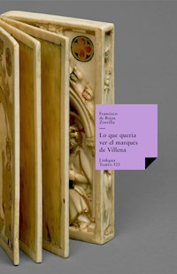 Lo que quería ver el marqués de Villena - Francisco de Rojas Zorrilla - E-Book