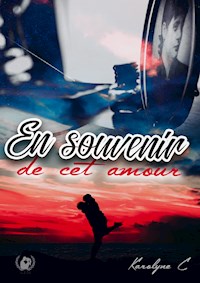 En souvenir de cet amour - Karolyne C - E-Book