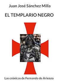 El templario negro - Juan José Sánchez Milla - E-Book