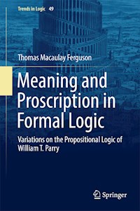 Meaning and Proscription in Formal Logic - Thomas Macaulay Ferguson - E-Book