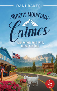 Wer schön sein will, muss sterben - Dani Baker - E-Book