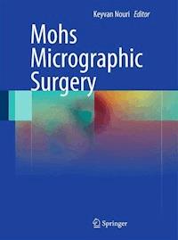 Mohs Micrographic Surgery -  - E-Book