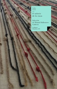 El señorío de los incas - Pedro Cieza de León - E-Book
