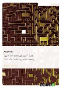 Der Prozessablauf der Kundenrückgewinnung -  - E-Book