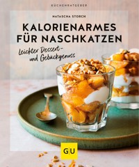 Kalorienarmes für Naschkatzen - Natascha Storch - E-Book