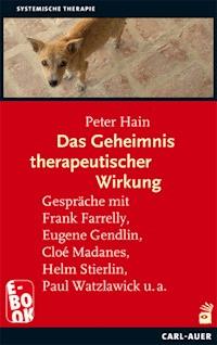 Das Geheimnis therapeutischer Wirkung - Peter Hain - E-Book