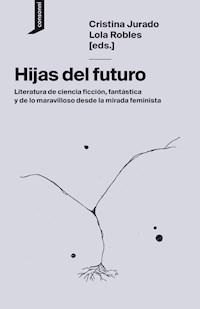 Hijas del futuro - Cristina Jurado - E-Book