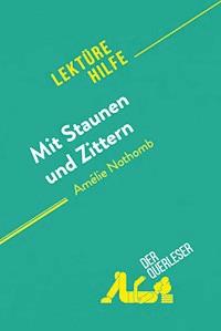Mit Staunen und Zittern von Amélie Nothomb (Lektürehilfe) - Nausicaa Dewez - E-Book