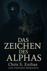 Das Zeichen des Alphas - Chris S. Enibas - E-Book