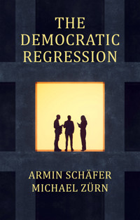 The Democratic Regression - Armin Schäfer - E-Book