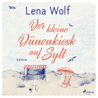 Der kleine Dünenkiosk auf Sylt - Lena Wolf - Hörbuch
