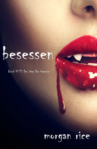 Besessen (Der Weg der Vampire – Band 12) - Morgan Rice - E-Book