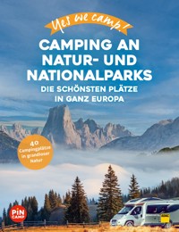 Yes we camp! Camping an Natur- und Nationalparks - Katja Hein - E-Book
