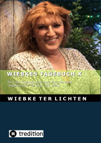 Wiebkes Tagebuch X (E-Book) - Wiebke ter Lichten - E-Book