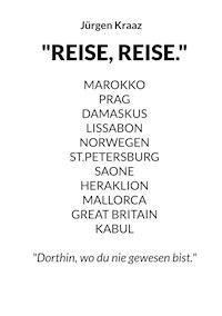 10 Reisen - Jürgen Kraaz - E-Book