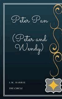 Peter Pan (Peter and Wendy) - J.m Barrie - E-Book