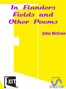 In Flanders Fields and Other Poems - John McCrae - E-Book