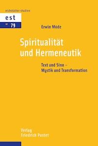 Spiritualität und Hermeneutik - Erwin Möde - E-Book