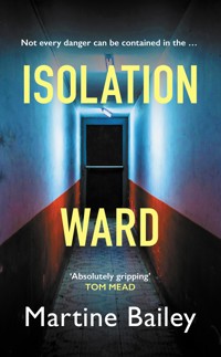 Isolation Ward - Martine Bailey - E-Book