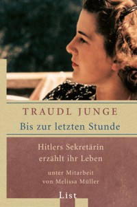 Bis zur letzten Stunde - Traudl Junge - E-Book