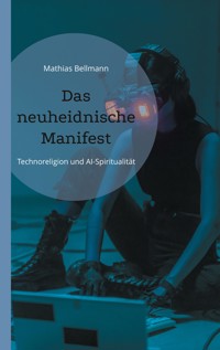 Das neuheidnische Manifest - Mathias Bellmann - E-Book