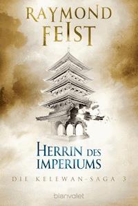 Die Kelewan-Saga 3 - Raymond Feist - E-Book