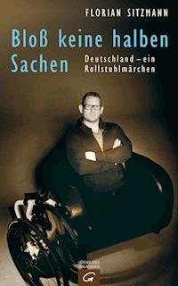 Bloß keine halben Sachen - Florian Sitzmann - E-Book