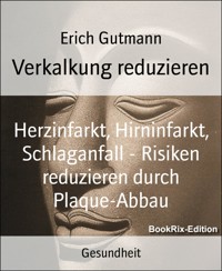 Verkalkung reduzieren - Gutmann Erich - E-Book