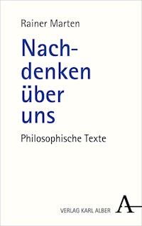 Nachdenken über uns - Rainer Marten - E-Book