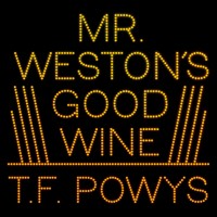 Mr. Weston's Good Wine - T. F. Powys - Hörbuch