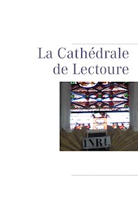 La Cathédrale de Lectoure - Pierre Léoutre - E-Book
