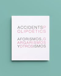 Aforismos, gargarismos y otros ismos - Accidents Polipoètics - E-Book