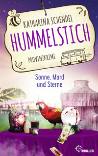 Hummelstich - Sonne, Mord und Sterne - Katharina Schendel - E-Book