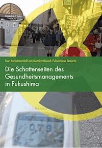 Die Schattenseiten des Gesundheitsmanagements in Fukushima - Kosuke Hino - E-Book