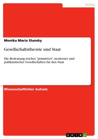 Gesellschaftstheorie und Staat - Monika Maria Slunsky - E-Book