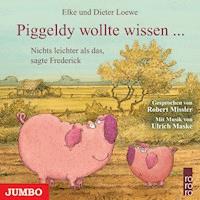 Piggeldy wollte wissen… - Elke Loewe - Hörbuch