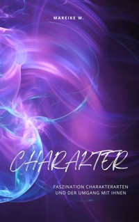 Charakter - Mareike W. - E-Book