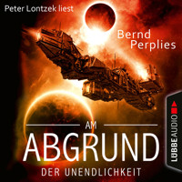 Am Abgrund der Unendlichkeit (Ungekürzt) - Bernd Perplies - Hörbuch