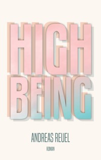 High Being - Andreas Reuel - E-Book