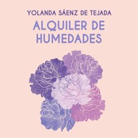 Alquiler de humedades - Yolanda Saenz de Tejada - Hörbuch