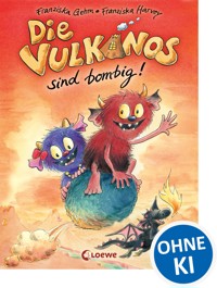 Die Vulkanos sind bombig! (Band 2) - Franziska Gehm - E-Book