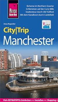 Reise Know-How CityTrip Manchester - Anna Regeniter - E-Book